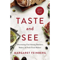 Taste and See: Discovering God Among Butchers, Bakers, and Fresh Food Makers