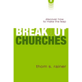 The Breakout Churches: Discover How to Make the Leap