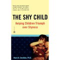 Shy Child: Helping Children Triumph Over Shyness