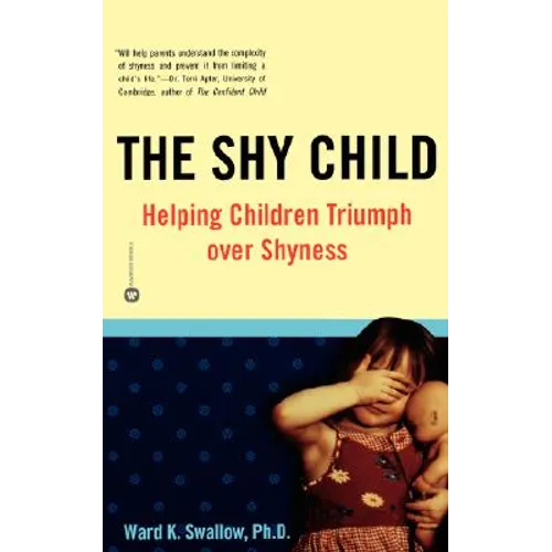 Shy Child: Helping Children Triumph Over Shyness