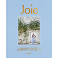 Joie: A Parisian's Guide to Celebrating the Good Life