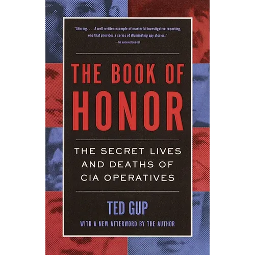 The Book of Honor: The Secret Lives and Deaths of CIA Operatives