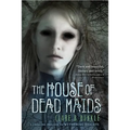 The House of Dead Maids