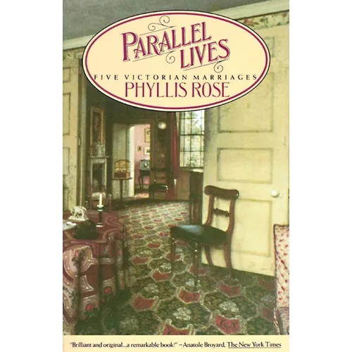 Parallel Lives: Five Victorian Marriages