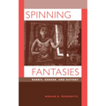 Spinning Fantasies: Rabbis, Gender, and History Volume 9