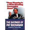 Deng Xiaoping Is a Chain-Smoking Communist Dwarf: The Sayings of Pat Buchanan