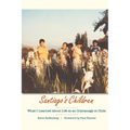 Santiago's Children: What I Learned about Life at an Orphanage in Chile