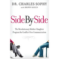Side by Side: The Revolutionary Mother-Daughter Program for Conflict-Free Communication