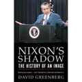 Nixon's Shadow: The History of an Image