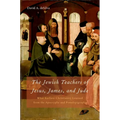 Jewish Teachers of Jesus, James, and Jude: What Earliest Christianity Learned from the Apocrypha and Pseudepigrapha
