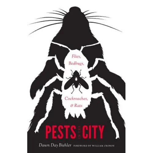 Pests in the City: Flies, Bedbugs, Cockroaches, and Rats