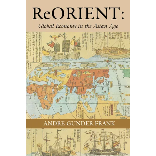 Reorient: Global Economy in the Asian Age