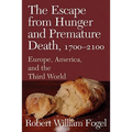 The Escape from Hunger and Premature Death, 1700 2100: Europe, America, and the Third World