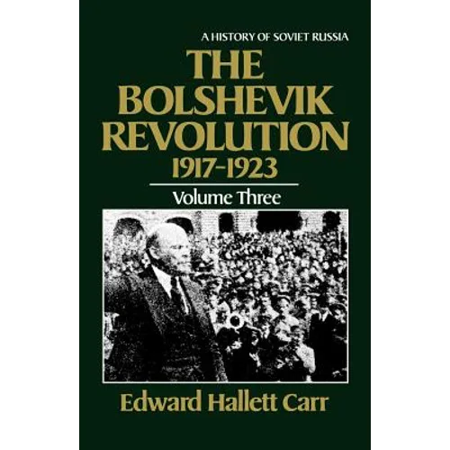 The Bolshevik Revolution, 1917-1923