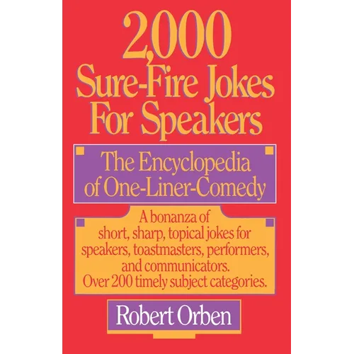 2,000 Sure-Fire Jokes for Speakers: The Encyclopedia of One-Liner Comedy
