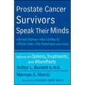Prostate Cancer Survivors Speak Their Minds: Advice on Options, Treatments, and Aftereffects
