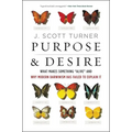 Purpose and Desire: What Makes Something Alive and Why Modern Darwinism Has Failed to Explain It