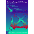 Evolving Thought Field Therapy: The Clinician