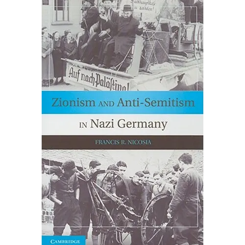 Zionism and Anti-Semitism in Nazi Germany