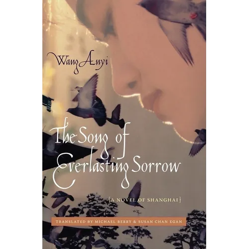 The Song of Everlasting Sorrow: A Novel of Shanghai
