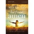 Before Amen Bible Study Guide: The Power of a Simple Prayer