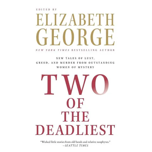 Two of the Deadliest: New Tales of Lust, Greed, and Murder from Outstanding Women of Mystery