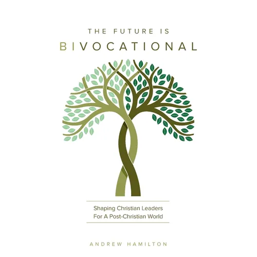 The Future Is Bivocational