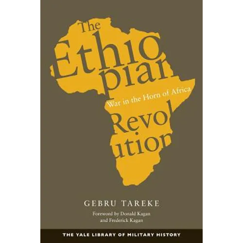 The Ethiopian Revolution: War in the Horn of Africa