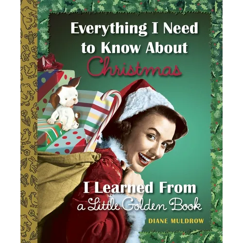 Everything I Need to Know about Christmas I Learned from a Little Golden Book