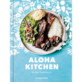 Aloha Kitchen: Recipes from Hawai'i [A Cookbook]