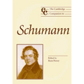 The Cambridge Companion to Schumann