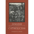 Spanish Catholicism: An Historical Overview