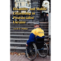 Disability and Mobile Citizenship in Postsocialist Ukraine