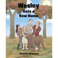 Wesley Gets a New Home
