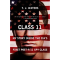 Class 11: My Story Inside the CIA's First Post-9/11 Spy Class