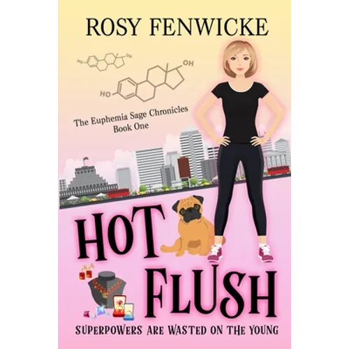 Hot Flush: The Euphemia Sage Chronicles - Book 1