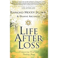 Life After Loss: Conquering Grief and Finding Hope