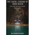 The Local Legend of Iron River
