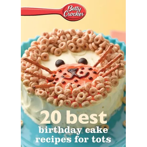 Betty Crocker 20 Best Birthday Cakes Recipes for Tots