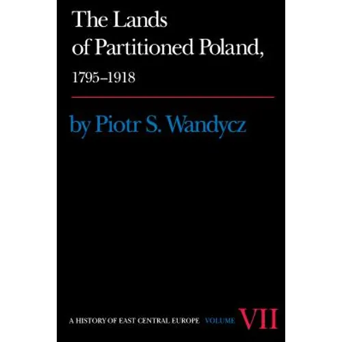 The Lands of Partitioned Poland, 1795-1918