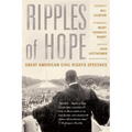 Ripples of Hope: Great American Civil Rights Speeches