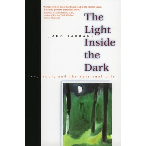 The Light Inside the Dark: Zen, Soul, and the Spiritual Life