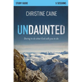 Undaunted Bible Study Guide: Daring to Do What God Calls You to Do
