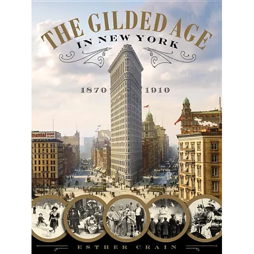 The Gilded Age in New York, 1870-1910