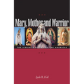 Mary, Mother and Warrior: The Virgin in Spain and the Americas