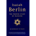 The Proper Study of Mankind: An Anthology of Essays