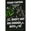 This Body's Not Big Enough for Both of Us