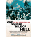 One Square Mile of Hell: The Battle for Tarawa