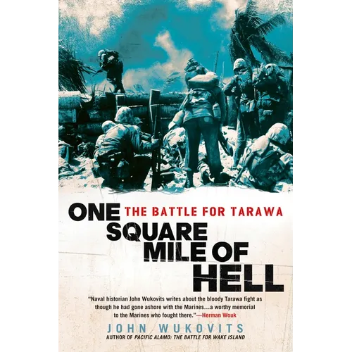 One Square Mile of Hell: The Battle for Tarawa