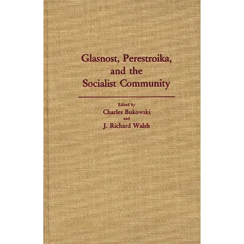 Glasnost, Perestroika, and the Socialist Community